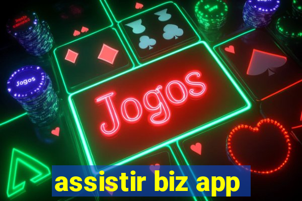 assistir biz app